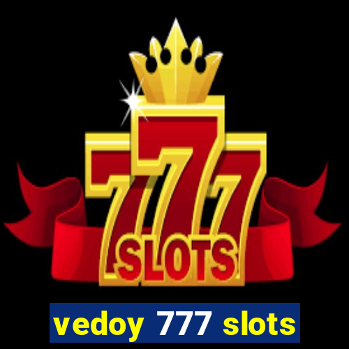 vedoy 777 slots